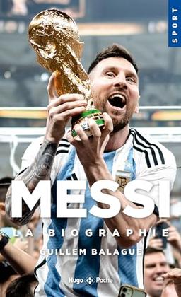 Messi : la biographie