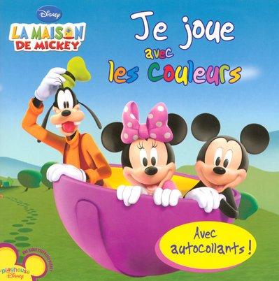 Je joue avec les couleurs : la maison de Mickey