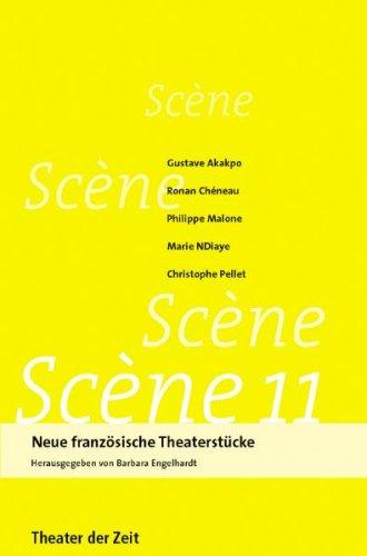 Scène 11: Neue französische Theaterstücke