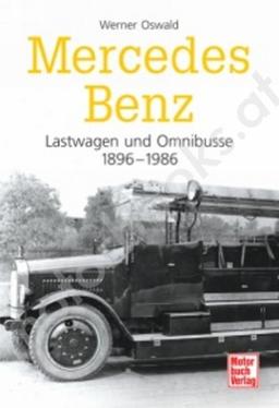 Mercedes-Benz Lastwagen und Omnibusse 1896-1986