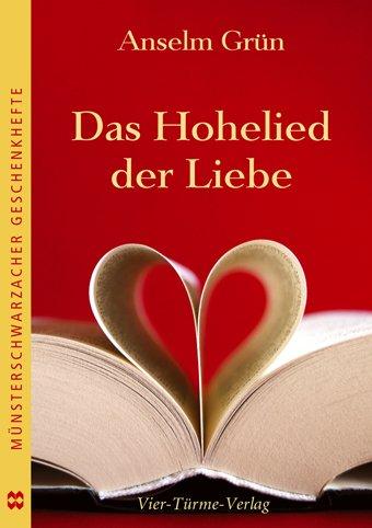 Das Hohelied der Liebe: Münsterschwarzacher Geschenkheft