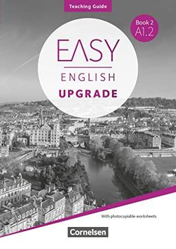 Easy English Upgrade - Englisch für Erwachsene - Book 2: A1.2: Teaching Guide - Mit Kopiervorlagen