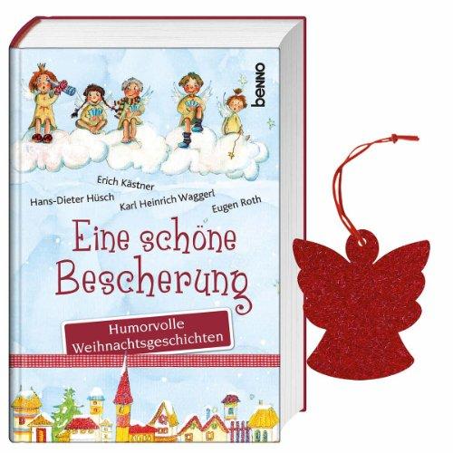 Eine schöne Bescherung: Humorvolle Weihnachtsgeschichten