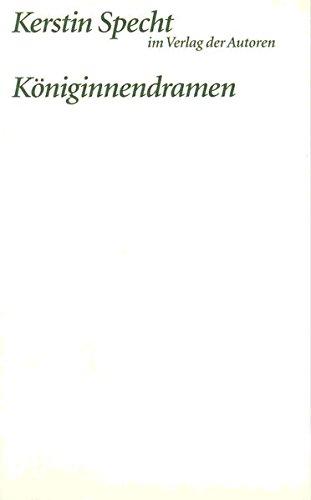 Königinnendramen: Die Froschkönigin /Schneeköniginnen /Die Herzkönigin: Drei Stücke (Theaterbibliothek)