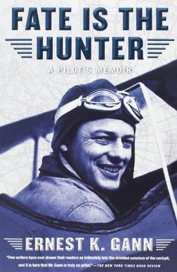 Fate is the Hunter: A Pilot's Memoir