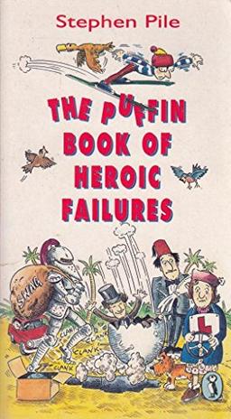 The Puffin Book of Heroic Failures (Puffin Books)