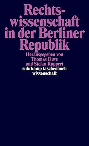 Rechtswissenschaft in der Berliner Republik (suhrkamp taschenbuch wissenschaft)