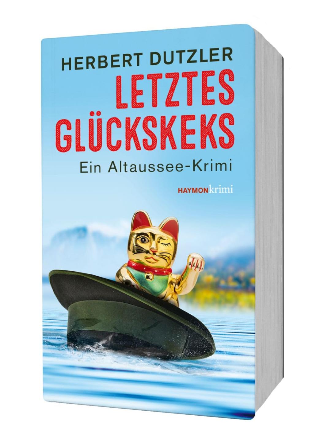 Letztes Glückskeks: Ein Altaussee-Krimi (HAYMON TASCHENBUCH)