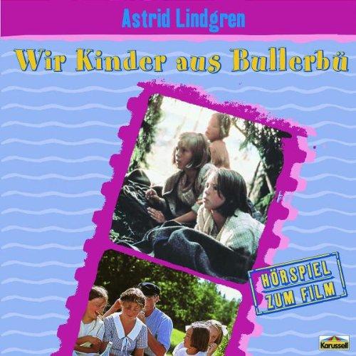 Wir Kinder Aus Bullerbü (Hörspiel Zum Film)