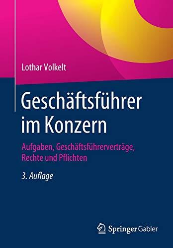 Geschäftsführer im Konzern: Aufgaben, Geschäftsführerverträge, Rechte und Pflichten