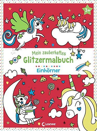 Mein zauberhaftes Glitzermalbuch - Einhörner: Ausmalbuch mit Glitzerlack für Kinder ab 3 Jahre