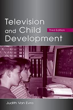 Television and Child Development (Lea's Communication Series)