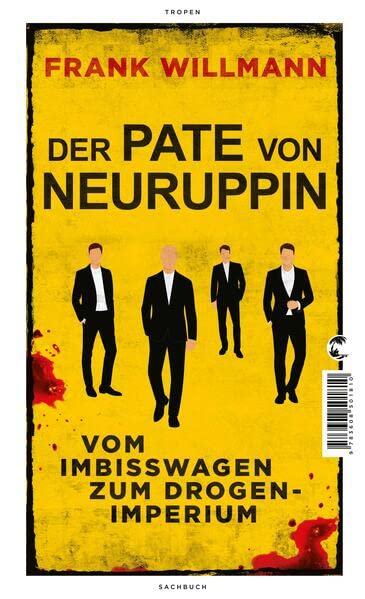 Der Pate von Neuruppin: Vom Imbisswagen zum Drogenimperium