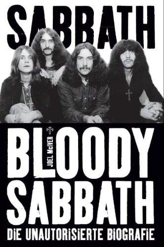 Bloody Sabbath 1968-2011. Die unautorisierte Biografie