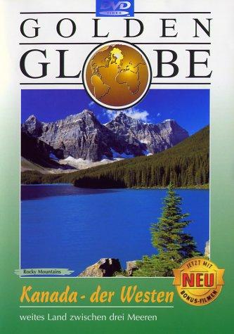 Kanada - Der Westen - Golden Globe