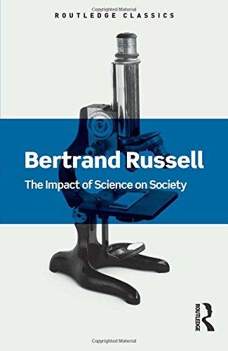 The Impact of Science on Society (Routledge Classics (Paperback))