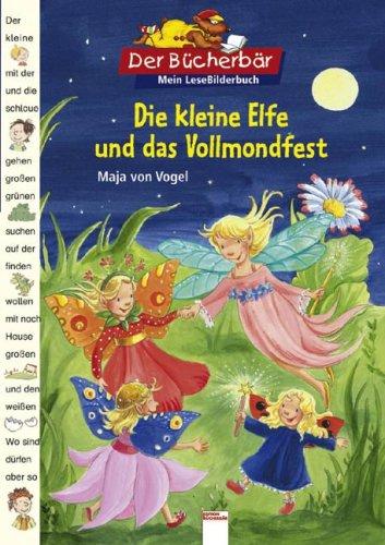 Der Bücherbär: Mein LeseBilderbuch: Die kleine Elfe und das Vollmondfest