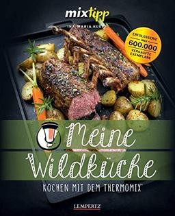 Meine Wildküche: Kochen mit dem Thermomix®