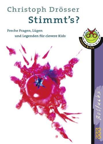 Stimmt's? Freche Fragen, Lügen und Legenden für clevere Kids.