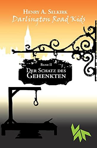 Der Schatz des Gehenkten (Darlington Road Kids)