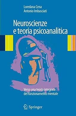 Neuroscienze e teoria psicoanalitica