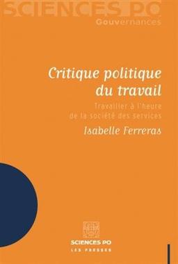 Critique politique du travail : travailler à l'heure de la société des services