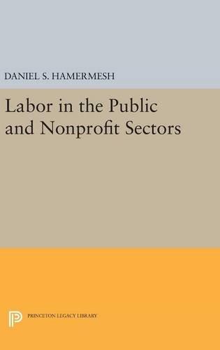 Labor in the Public and Nonprofit Sectors (Princeton Legacy Library)