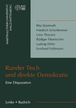 Runder Tisch und direkte Demokratie: Eine Disputation