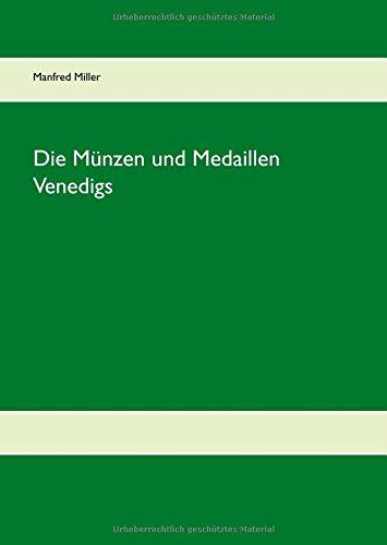 Die Münzen und Medaillen Venedigs