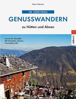 Die schönsten Wanderungen zu Almen und Hütten in Südtirol