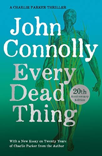 Every Dead Thing: A Charlie Parker Thriller: 1