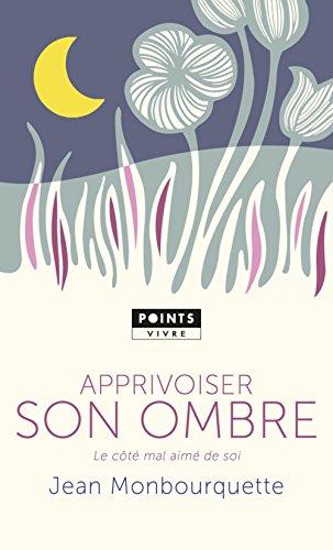 Apprivoiser son ombre : le côté mal aimé de soi