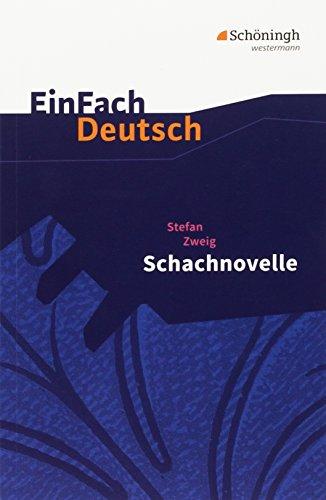 EinFach Deutsch Textausgaben: Stefan Zweig: Schachnovelle: Gymnasiale Oberstufe