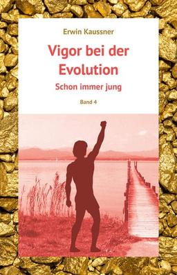 Vigor bei der Evolution: Schon immer jung