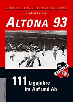 Altona 93. 111 Ligajahre im Auf und Ab