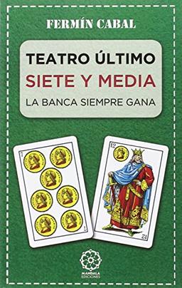 Teatro último : la banca siempre gana (Mandala Teatro, Band 1)