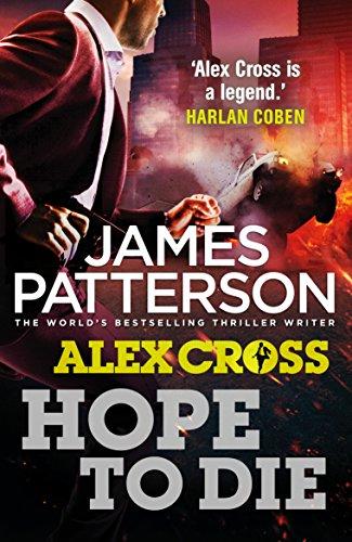 Hope to Die: (Alex Cross 22)