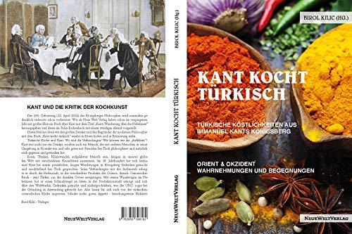 KANT KOCHT TÜRKISCH: Türkische Köstlichkeiten aus Immanuel Kants Königsberg