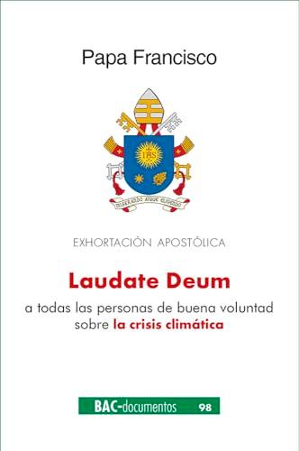 Laudate Deum. Exhortación apostólica sobre la crisis climática (DOCUMENTOS, Band 98)