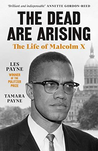 The Dead Are Arising: The Life of Malcolm X