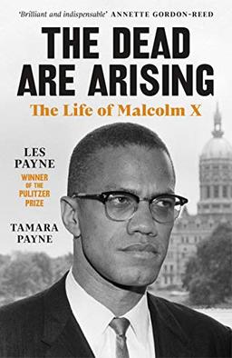 The Dead Are Arising: The Life of Malcolm X