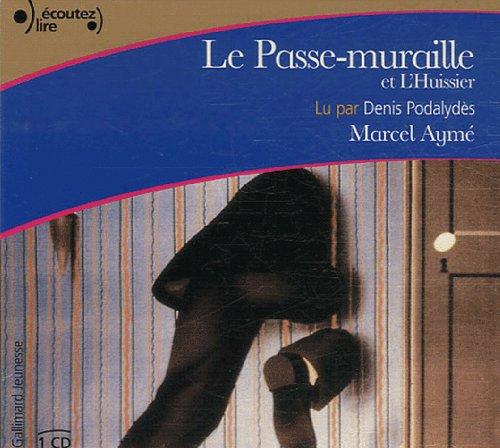 Le Passe-muraille. CD . Suivi par L'Huissier