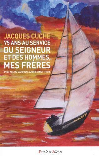 75 ans au service du Seigneur et des hommes, mes frères