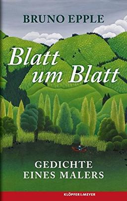 Blatt um Blatt: Gedichte eines Malers