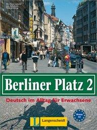 Berliner Platz, Band 2 - Lehr- und Arbeitsbuch 2 mit Audio-CD zum Arbeitsbuchteil: Deutsch im Alltag für Erwachsene