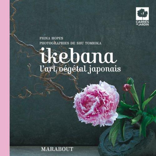 Ikebana : l'art végétal japonais