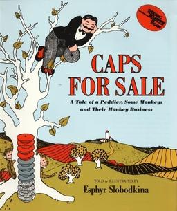 Caps for Sale: A Tale of a Peddler, Some Monkeys and Their Monkey Businesss (Young Scott Books)