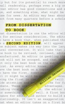 From Dissertation to Book, Second Edition (Chicago Guides to Writing, Editing, & Publishing)