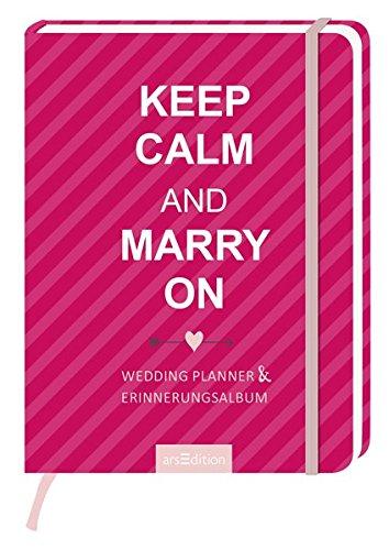 Keep Calm and Marry on: Wedding Planner & Erinnerungsalbum