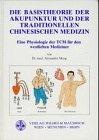 Die Basistheorie der Akupunktur und der traditionellen chinesischen Medizin